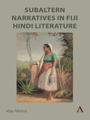 cover image of Subaltern Narratives in Fiji Hindi Literature